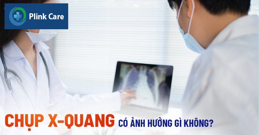 tia x quang có nguy hiểm không