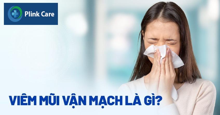 Viêm mũi vận mạch là gì