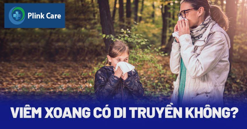 viêm xoang có bị di truyền không