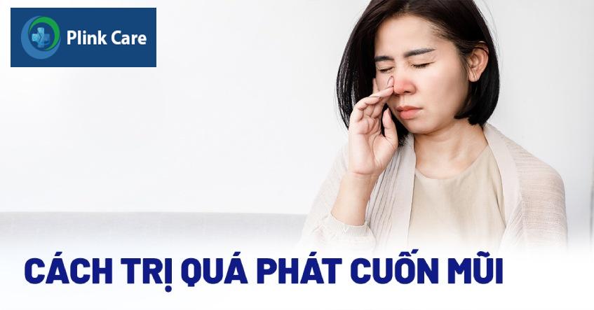 bị quá phát cuốn mũi